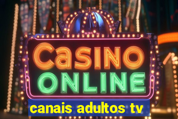 canais adultos tv